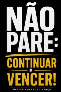 Produktbild: N&Atilde;O PARE: Continuar &eacute; Vencer!
