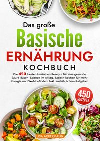 Produktbild: Das gro&szlig;e Basische Ern&auml;hrung Kochbuch
