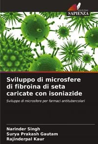 Produktbild: Sviluppo di microsfere di fibroina di seta caricate con isoniazide