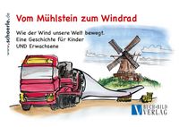 Produktbild: Vom M&uuml;hlstein zum Windrad