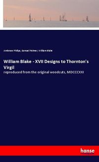 Produktbild: William Blake - XVII Designs to Thornton's Virgil