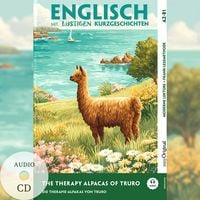 Produktbild: Englisch lernen mit lustigen Kurzgeschichten (A2-B1) - The Therapy Alpacas of Truro (+ Audio-CD)
