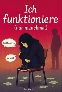 Produktbild: Ich funktioniere (nur manchmal)