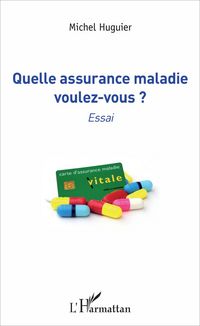 Produktbild: Quelle assurance maladie voulez-vous ?