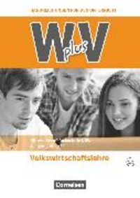 Produktbild: W plus V - Wirtschaft f&uuml;r Fachoberschulen und H&ouml;here Berufsfachschulen - VWL - Fachhochschulreife Nordrhein-Westfalen - Ausgabe 2020