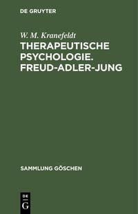 Produktbild: Therapeutische Psychologie. Freud-Adler-Jung