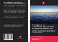 Produktbild: Reciclagem sobre caracter&iacute;sticas de suportes de a&ccedil;o inoxid&aacute;vel e tit&acirc;nio puro