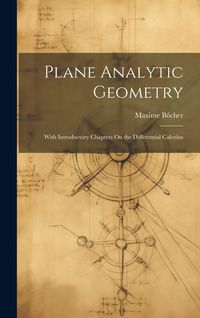 Produktbild: Plane Analytic Geometry: With Introductory Chapters On the Differential Calculus