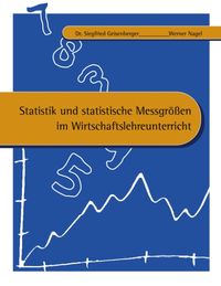 Produktbild: Statistik und statistische Messgr&ouml;ssen im Wirtschaftslehreunterricht