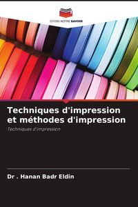 Produktbild: Techniques d'impression et m&eacute;thodes d'impression