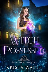 Produktbild: Witch Possessed (The Hour of Witches, #2)