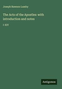 Produktbild: The Acts of the Apostles: with introduction and notes