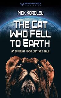 Produktbild: The Cat Who Fell to Earth: An Offbeat First Contact Tale