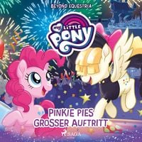 Produktbild: My Little Pony - Beyond Equestria: Pinkie Pies gro&szlig;er Auftritt