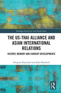 Produktbild: The US-Thai Alliance and Asian International Relations