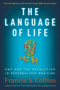 Produktbild: The Language of Life: DNA and the Revolution in Personalized Medicine