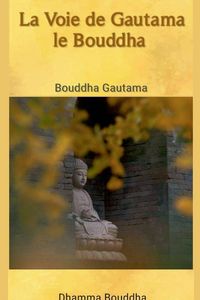 Produktbild: La Voie de Gautama le Bouddha