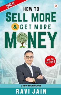 Produktbild: How To Sell More Get More Money