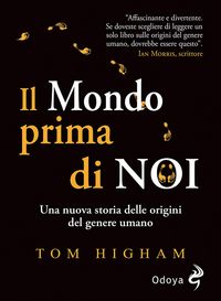 Produktbild: Il mondo prima di noi. Una nuova storia delle origini del genere umano