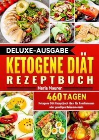 Produktbild: Deluxe-Ausgabe Ketogene Di&auml;t Rezeptbuch