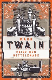 Produktbild: Prinz und Bettelknabe. Vollst&auml;ndige, ungek&uuml;rzte Ausgabe