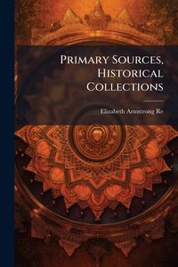 Produktbild: Primary Sources, Historical Collections