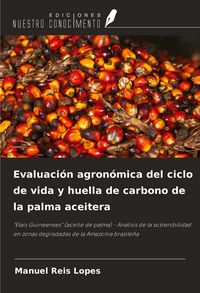 Produktbild: Evaluaci&oacute;n agron&oacute;mica del ciclo de vida y huella de carbono de la palma aceitera