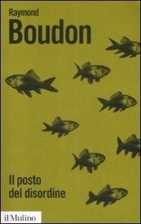 Produktbild: Il posto del disordine. Critica delle teorie del mutamento sociale