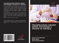 Produktbild: Charakterystyka zaka&iquest;e&iquest; uk&iquest;adu moczowego u chorych na cukrzyc&iquest;