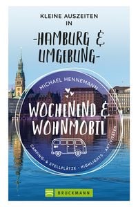 Produktbild: Wochenend und Wohnmobil - Kleine Auszeiten in Hamburg & Umgebung