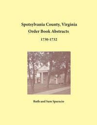 Produktbild: Spotsylvania County, Virginia Order Book Abstracts, 1730-1732