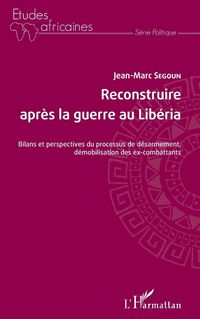 Produktbild: Reconstruire apr&egrave;s la guerre au Lib&eacute;ria