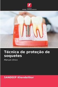 Produktbild: T&eacute;cnica de prote&ccedil;&atilde;o de soquetes