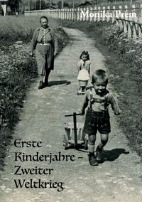 Produktbild: Erste Kinderjahre - Zweiter Weltkrieg