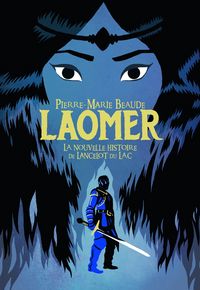 Produktbild: Laomer ou La nouvelle histoire de Lancelot du lac