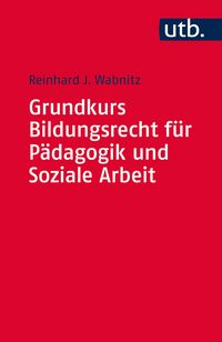 Produktbild: Grundkurs Bildungsrecht f&uuml;r P&auml;dagogik und Soziale Arbeit