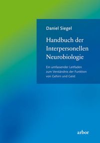 Bild vom Artikel Handbuch der Interpersonellen Neurobiologie vom Autor Daniel Siegel