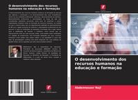 Produktbild: O desenvolvimento dos recursos humanos na educa&ccedil;&atilde;o e forma&ccedil;&atilde;o