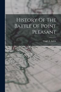 Produktbild: History Of The Battle Of Point Pleasant