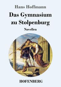 Produktbild: Das Gymnasium zu Stolpenburg