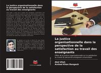 Produktbild: La justice organisationnelle dans la perspective de la satisfaction au travail des enseignants
