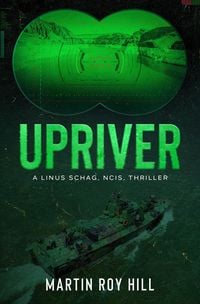 Produktbild: Upriver (The Linus Schag, NCIS, Thrillers, #3)