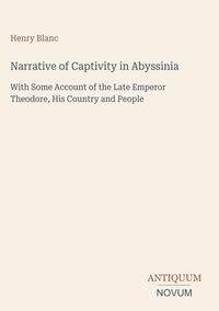 Produktbild: Narrative of Captivity in Abyssinia