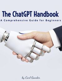 Produktbild: The ChatGPT Handbook : A Comprehensive Guide for Beginners
