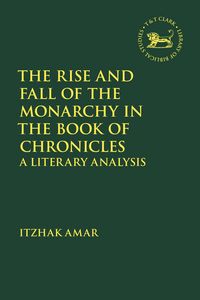 Produktbild: The Rise and Fall of the Monarchy in the Book of Chronicles