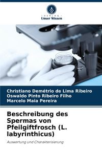 Produktbild: Beschreibung des Spermas von Pfeilgiftfrosch (L. labyrinthicus)