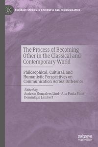 Produktbild: The Process of Becoming Other in the Classical and Contemporary World
