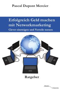 Produktbild: Erfolgreich Geld machen mit Networkmarketing
