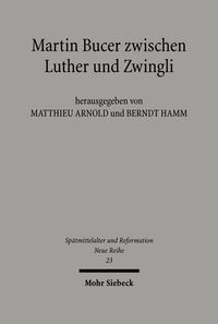 Produktbild: Martin Bucer zwischen Luther und Zwingli