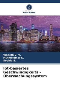 Produktbild: Iot-basiertes Geschwindigkeits -&Uuml;berwachungssystem
